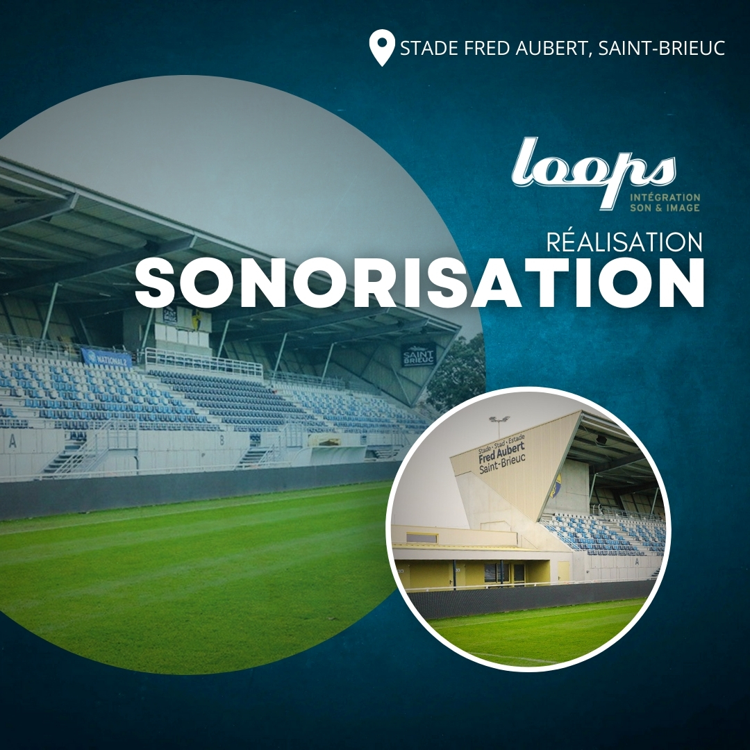 Loops Stade Fred aubert Saint Brieuc sonorisation